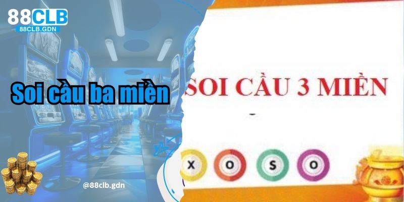 Bí Quyết Soi Cầu Ba Miền 88CLB Chuẩn Dành Cho Người Chơi