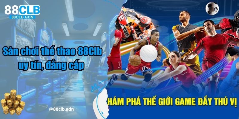 Khám phá đôi nét về sân chơi thể thao 88Clb