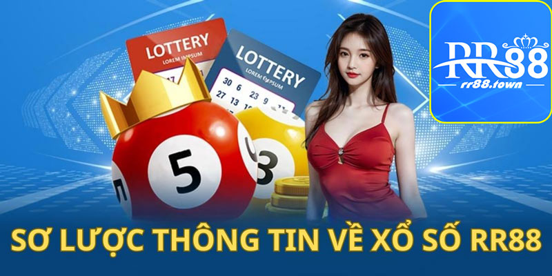 Sơ lược về sảnh xổ số RR88